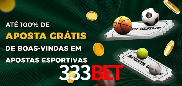 333Bet Ate 100% de Aposta Gratis